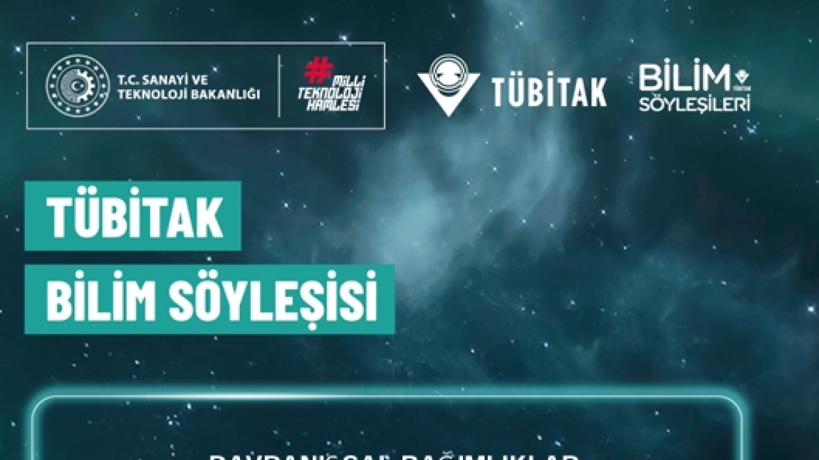 TÜBİTAK BİLİM SÖYLEŞİLERİ